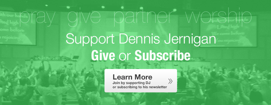Support Dennis Jernigan by giving financially or joining in prayer